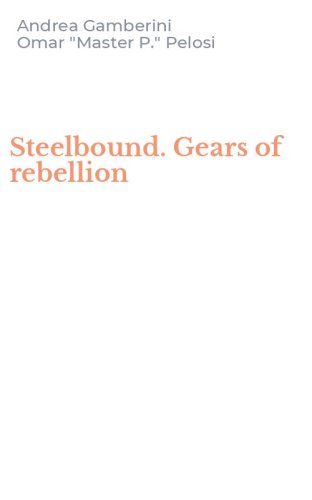 Steelbound. Gears of rebellion