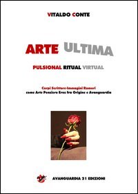 Arte ultima. Pulsional ritual virtual