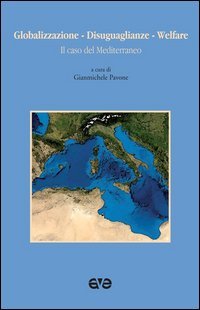 Globalizzazione. Disiguaglianze. Welfare. Il caso del Mediterraneo - IL CASO DEL MEDITERRANEO