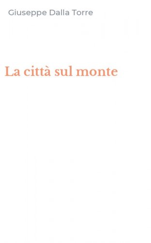 La citt&agrave; sul monte