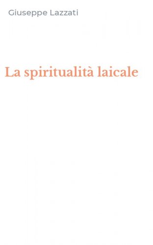 La spiritualit&agrave; laicale