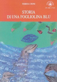 Storia di una fogliolina blu. 12&deg; Concorso internazionale autori per l'Europa 2017