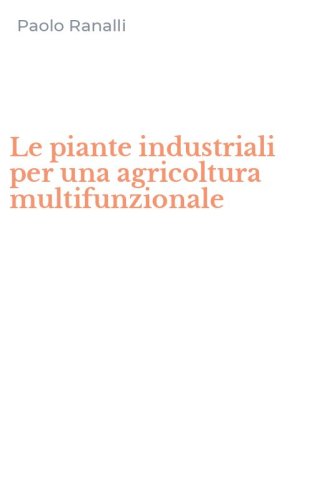 Le piante industriali per una agricoltura multifunzionale