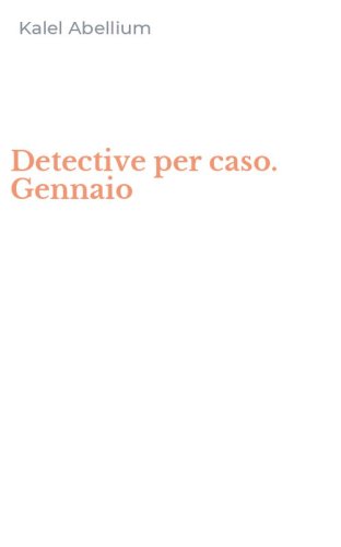 Detective per caso. Gennaio