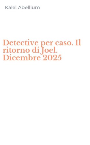 Detective per caso. Il ritorno di Joel. Dicembre 2025
