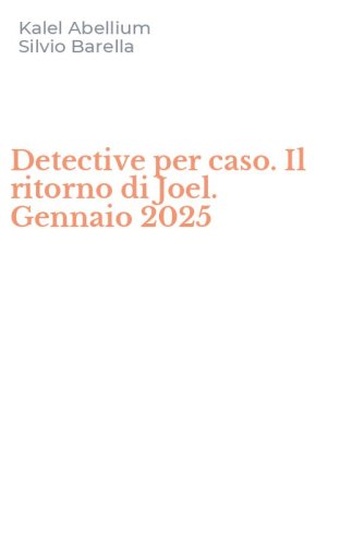 Detective per caso. Il ritorno di Joel. Gennaio 2025