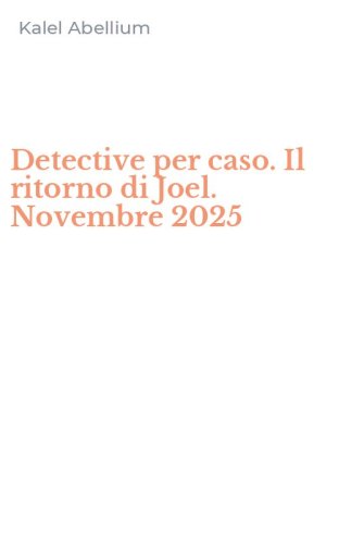 Detective per caso. Il ritorno di Joel. Novembre 2025