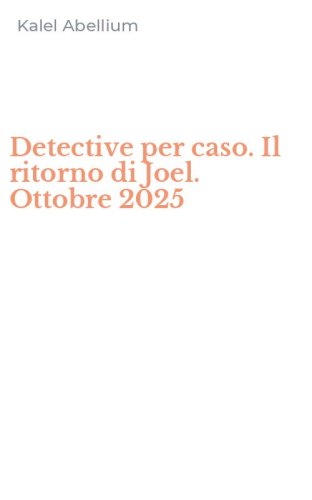 Detective per caso. Il ritorno di Joel. Ottobre 2025