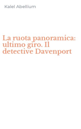 La ruota panoramica: ultimo giro. Il detective Davenport