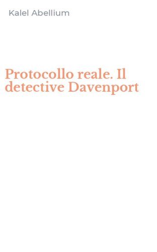 Protocollo reale. Il detective Davenport