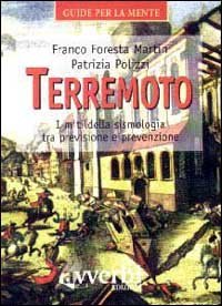 Terremoto. I miti della sismologia tra previsione e prevenzione