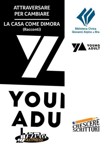 Attraversare per cambiare-La casa come dimora