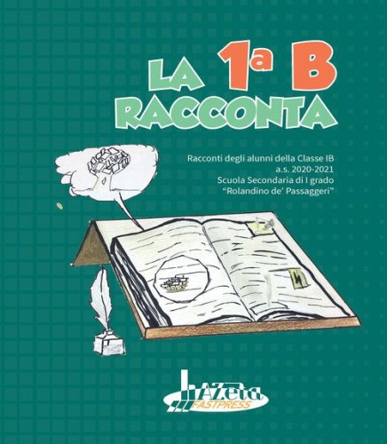 La 1&ordf; B racconta