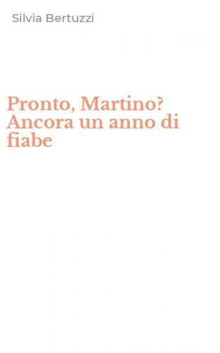 Pronto, Martino? Ancora un anno di fiabe