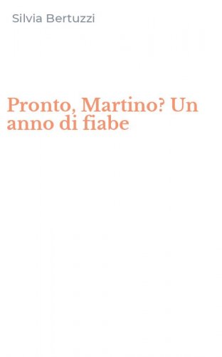 Pronto, Martino? Un anno di fiabe