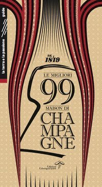 Le migliori 99 maison di Champagne 2018/2019