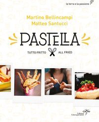 Pastella. Tutto fritto-All fried