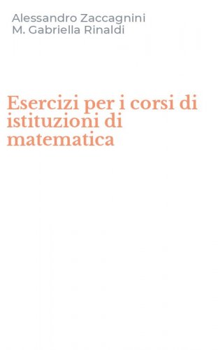 Esercizi per i corsi di istituzioni di matematica