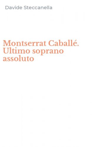 Montserrat Caball&eacute;. Ultimo soprano assoluto