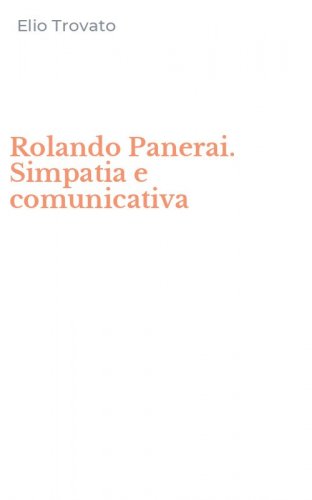 Rolando Panerai. Simpatia e comunicativa