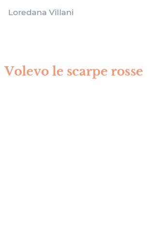 Volevo le scarpe rosse