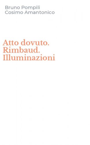 Atto dovuto. Rimbaud. Illuminazioni