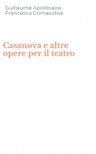 Casanova e altre opere per il teatro