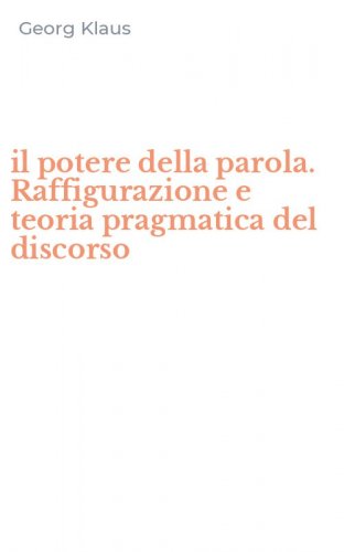 il potere della parola. Raffigurazione e teoria pragmatica del discorso
