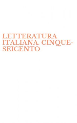 LETTERATURA ITALIANA. CINQUE-SEICENTO