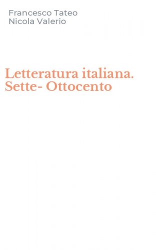 Letteratura italiana. Sette-Ottocento