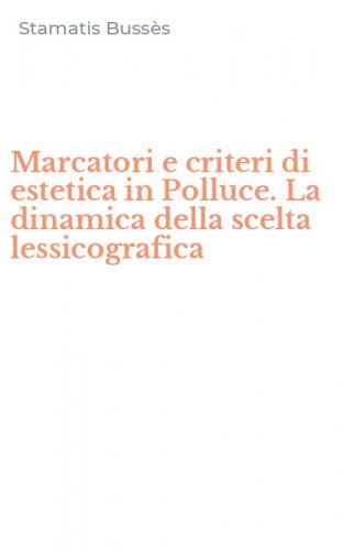 Marcatori e criteri di estetica in Polluce. La dinamica della scelta lessicografica