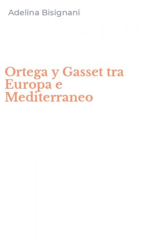 Ortega y Gasset tra Europa e Mediterraneo
