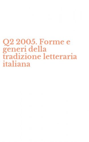 Q2 2005. Forme e generi della tradizione letteraria italiana