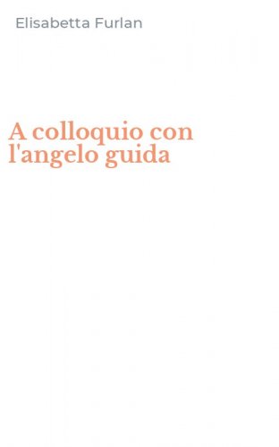 A colloquio con l'angelo guida