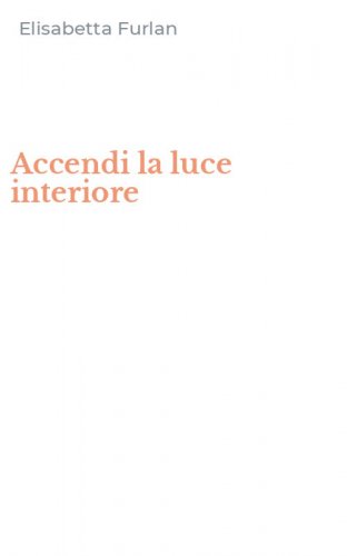 Accendi la luce interiore