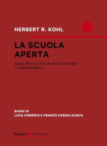 La scuola aperta. Guida pratica per un nuovo metodo di insegnamento