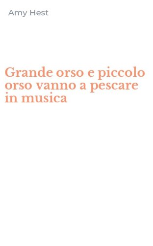 Grande orso e piccolo orso vanno a pescare in musica