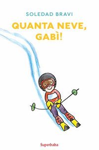 Quanta neve, Gab&igrave;!