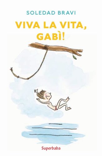 Viva la vita, Gab&igrave;!