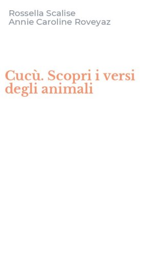 Cuc&ugrave;. Scopri i versi degli animali