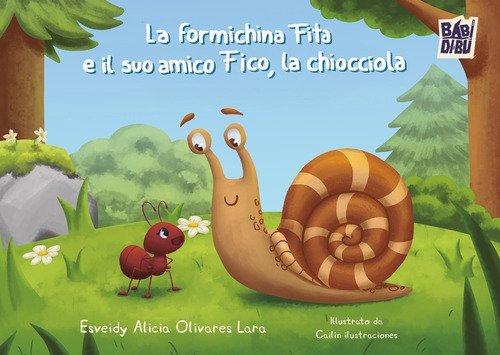 La formichina Fita e il suo amico Fico, la chiocciola