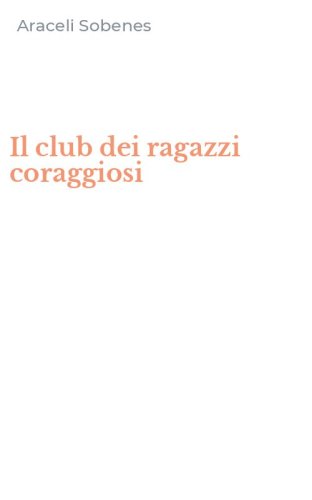 Il club dei ragazzi coraggiosi