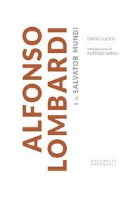Alfonso Lombardi e il Salvator Mundi