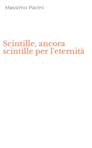 Scintille, ancora scintille per l'eternit&agrave;