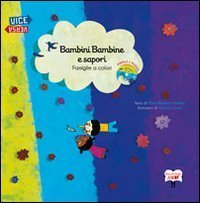 Bambini bambine e sapori, famiglie e colori