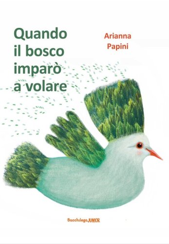 Quando il bosco impar&ograve; a volare