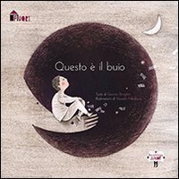 Questo &egrave; il buio
