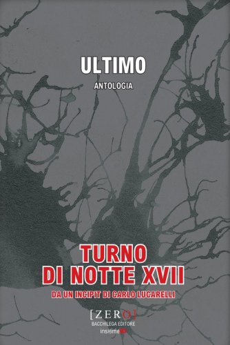 Ultimo. Turno di notte XVII