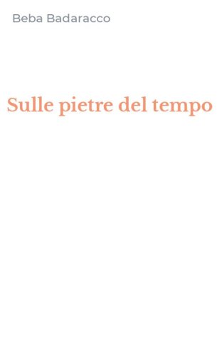 Sulle pietre del tempo