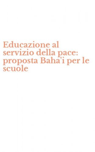 Educazione al servizio della pace: proposta Baha'i per le scuole